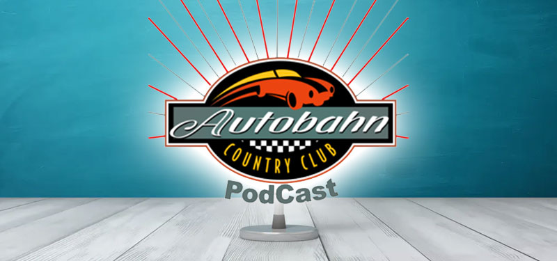 The Autobahn Podcast is Back