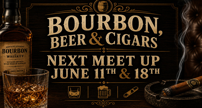 Bourbon, Beer & Cigars • June 11th & 19th!